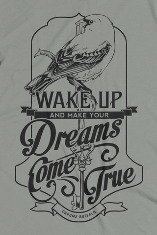Wake Up and Make Your Dreams Come True